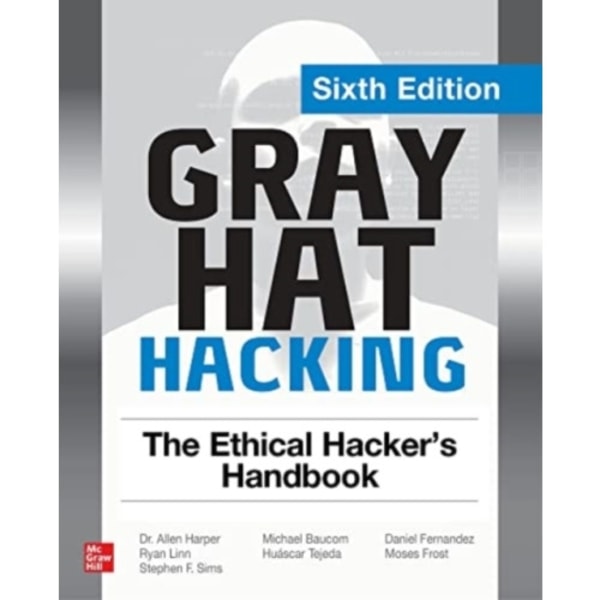 Gray Hat Hacking: The Ethical Hacker's Handbook, Sixth Edition (häftad, eng)