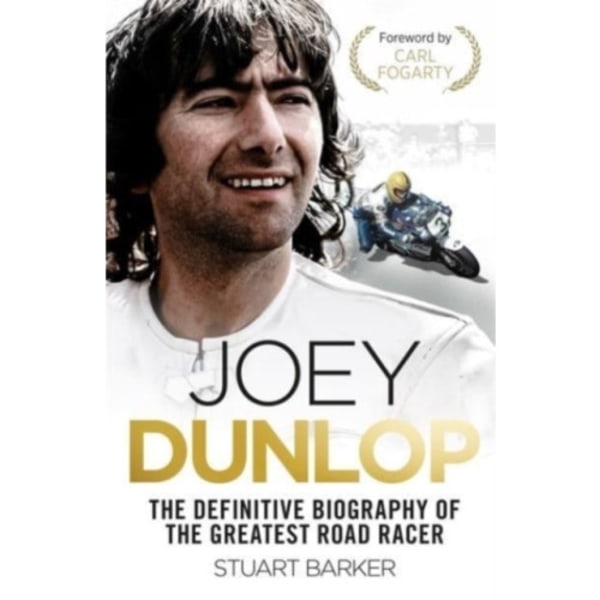 Joey Dunlop: The Definitive Biography (inbunden, eng)