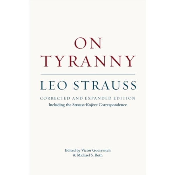 On Tyranny – Corrected and Expanded Edition, Including the Strauss–Kojeve Correspondence (häftad, eng)