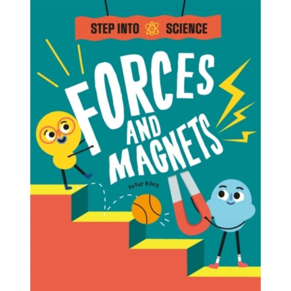 Step Into Science: Forces and Magnets (häftad, eng)