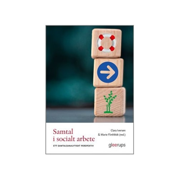 Samtal i socialt arbete: ett samtalsanalytiskt perspektiv (häftad)