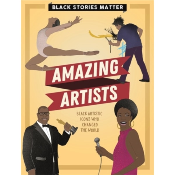 Black Stories Matter: Amazing Artists (häftad, eng)