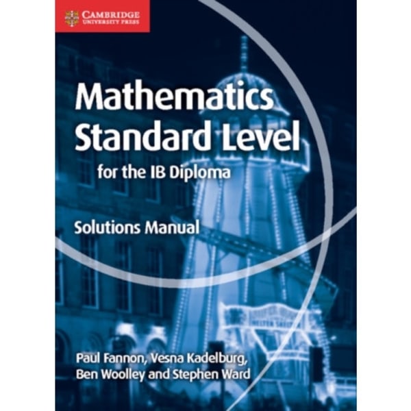 Mathematics for the IB Diploma Standard Level Solutions Manual (häftad, eng)