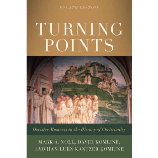 Turning Points – Decisive Moments in the History of Christianity (häftad, eng)
