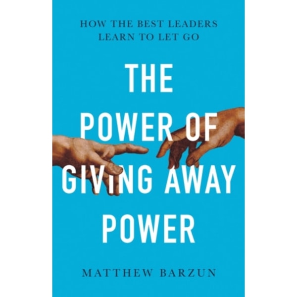 The Power of Giving Away Power (häftad, eng)