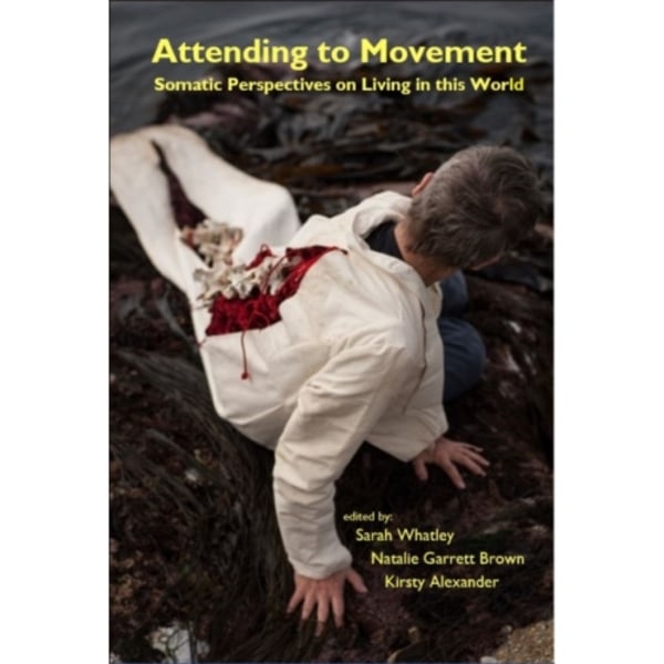 Attending to Movement (häftad, eng)