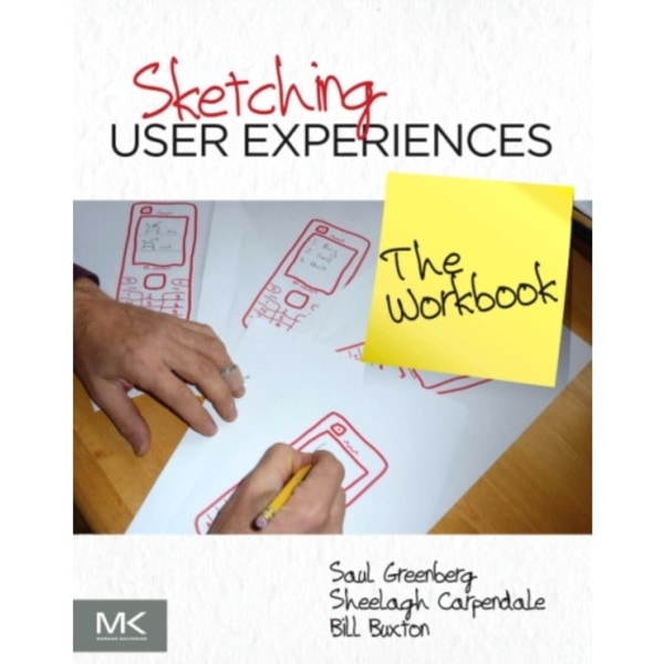 Sketching User Experiences: The Workbook (häftad, eng)