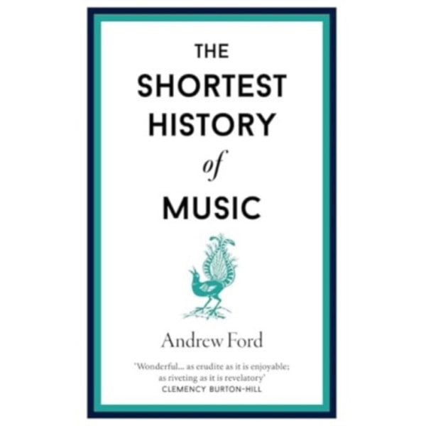 The Shortest History of Music (inbunden, eng)