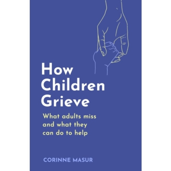 How Children Grieve (häftad, eng)