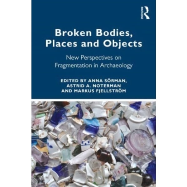 Broken Bodies, Places and Objects (häftad, eng)