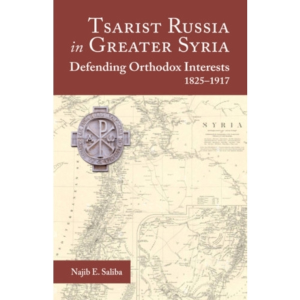 Tsarist Russia in Greater Syria (häftad, eng)