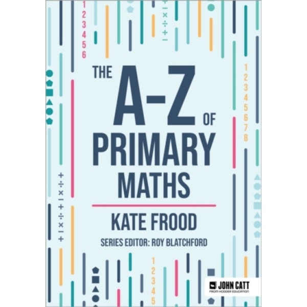 The A-Z of Primary Maths (häftad, eng)