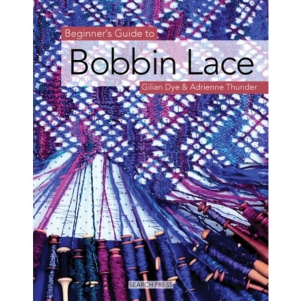 Beginner's Guide to Bobbin Lace (häftad, eng)