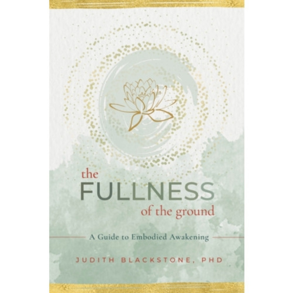 The Fullness of the Ground (häftad, eng)