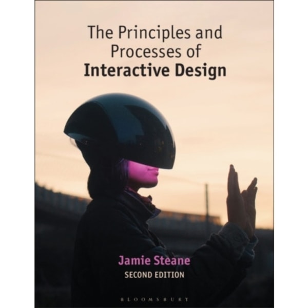 The Principles and Processes of Interactive Design (häftad, eng)