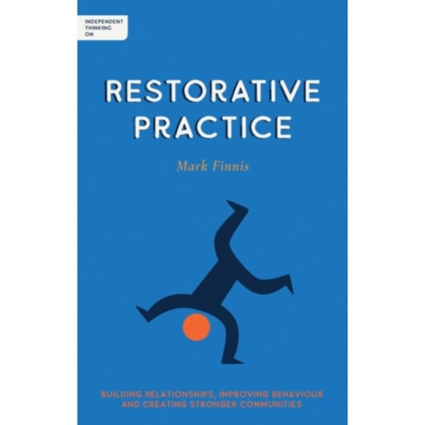 Independent Thinking on Restorative Practice (häftad, eng)