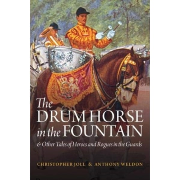 The Drum Horse in the Fountain (inbunden, eng)