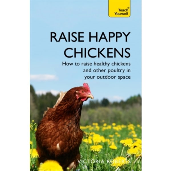 Raise Happy Chickens (häftad, eng)