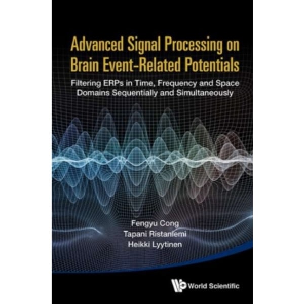 Advanced Signal Processing On Brain Event-related Potentials: Filtering Erps In Time, Frequency And Space Domains Sequentially And Simultaneously (inb