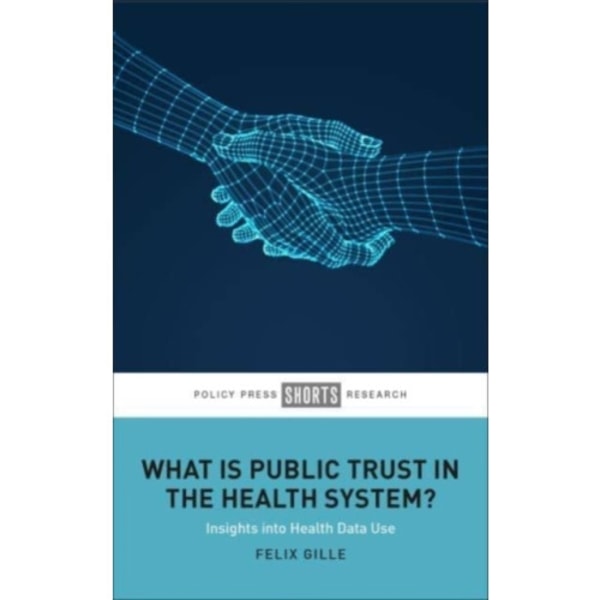 What Is Public Trust in the Health System? (inbunden, eng)