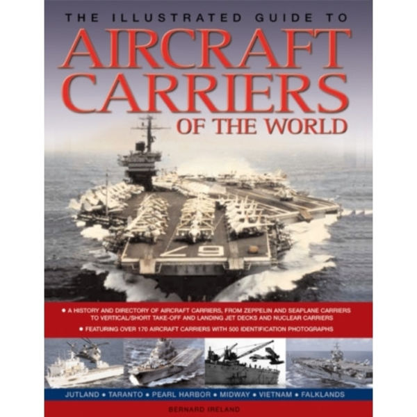 The Illustrated Guide to Aircraft Carriers of the World (häftad, eng)