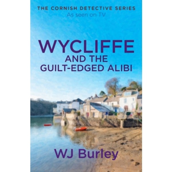 Wycliffe and the Guilt-Edged Alibi (häftad, eng)