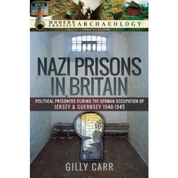 Nazi Prisons in the British Isles (inbunden, eng)