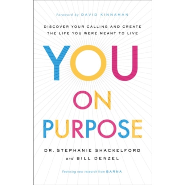 You on Purpose – Discover Your Calling and Create the Life You Were Meant to Live (inbunden, eng)