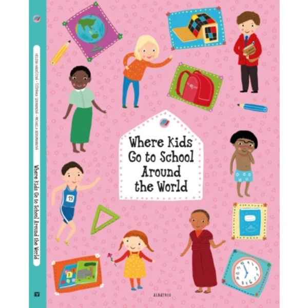 Where Kids Go to School Around the World (inbunden, eng)