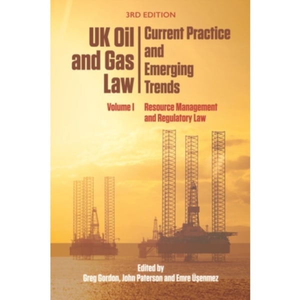 Uk Oil and Gas Law: Current Practice and Emerging Trends (häftad, eng)