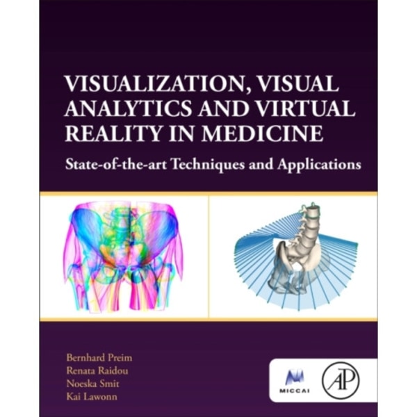 Visualization, Visual Analytics and Virtual Reality in Medicine (häftad, eng)