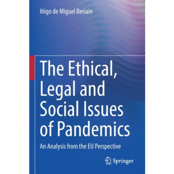 The Ethical, Legal and Social Issues of Pandemics (häftad, eng)