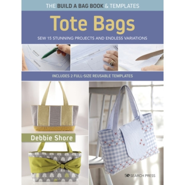 The Build a Bag Book: Tote Bags (paperback edition) (häftad, eng)