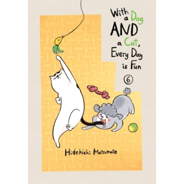 With a Dog AND a Cat, Every Day is Fun, Volume 6 (häftad, eng)