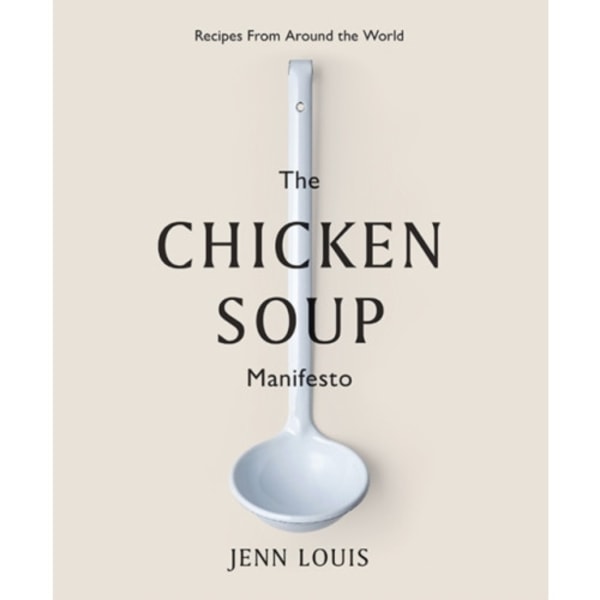 The Chicken Soup Manifesto (inbunden, eng)