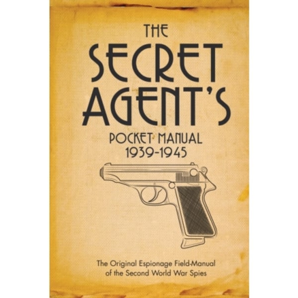 The Secret Agent's Pocket Manual (inbunden, eng)