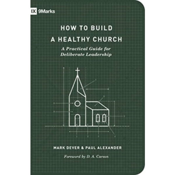 How to Build a Healthy Church (häftad, eng)
