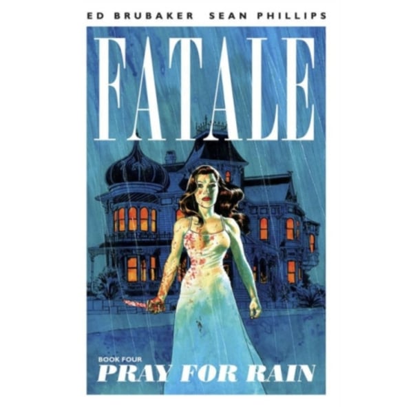 Fatale Volume 4: Pray For Rain (häftad, eng)