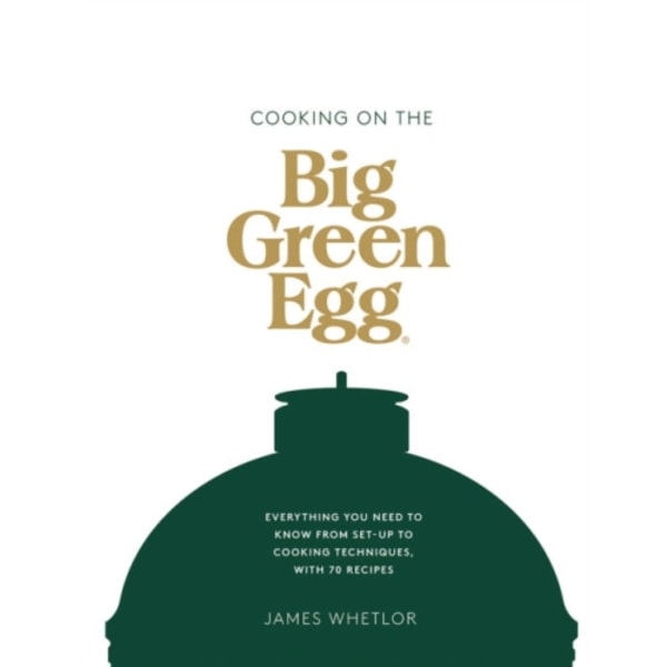 Cooking on the Big Green Egg (inbunden, eng)