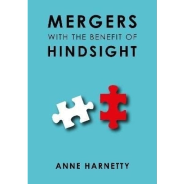 MERGERS WITH THE BENEFIT OF HINDSIGHT (häftad, eng)