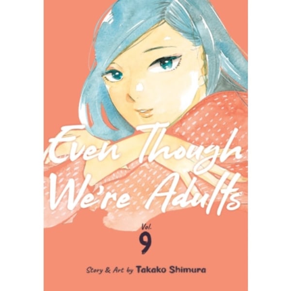 Even Though We're Adults Vol. 9 (häftad, eng)