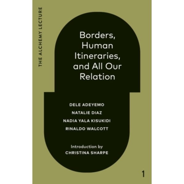 Borders, Human Itineraries, and All Our Relation (inbunden, eng)