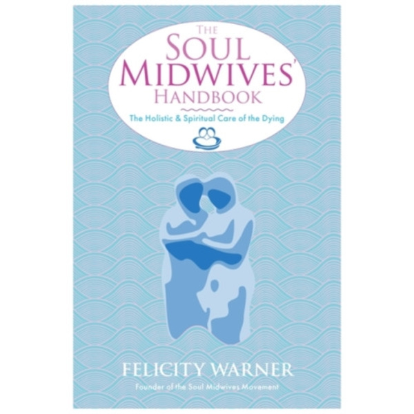 The Soul Midwives' Handbook (häftad, eng)