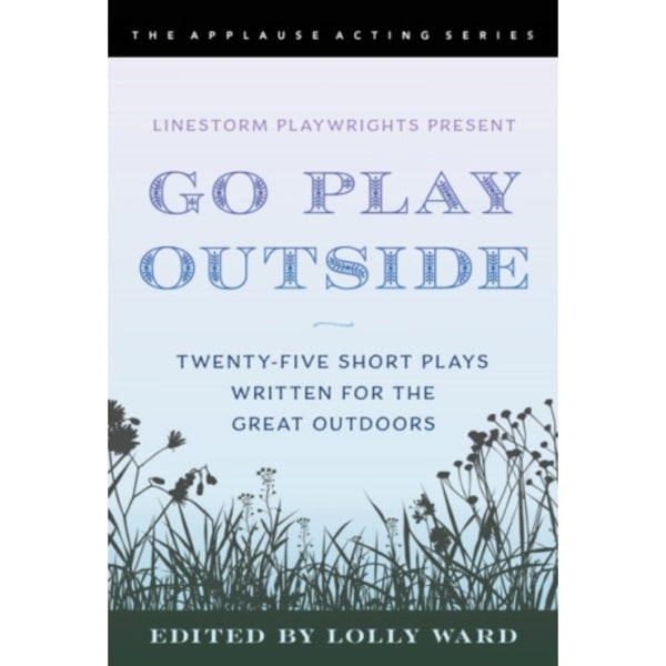 LineStorm Playwrights Present Go Play Outside (häftad, eng)