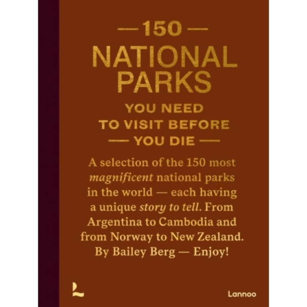 150 National Parks You Need to Visit Before You Die (inbunden, eng)