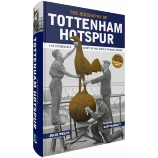 The Biography of Tottenham Hotspur (inbunden, eng)