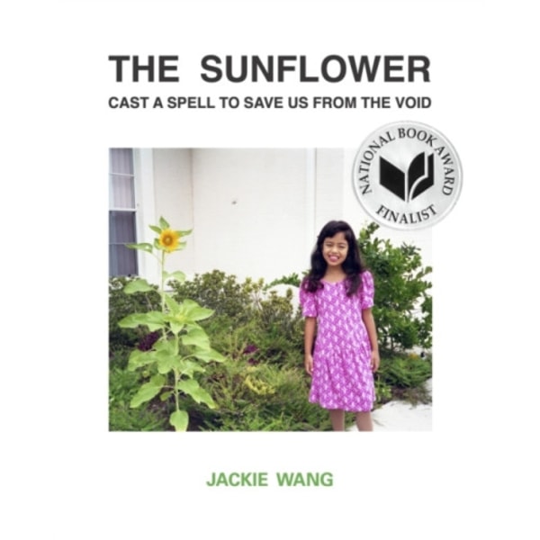 The Sunflower Cast a Spell To Save Us From The Void (häftad, eng)