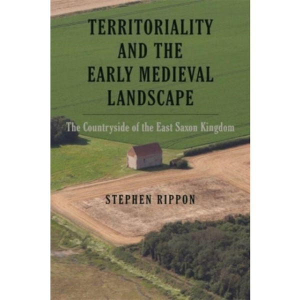 Territoriality and the Early Medieval Landscape (inbunden, eng)
