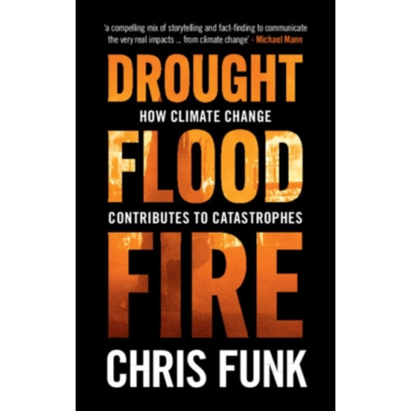 Drought, Flood, Fire (inbunden, eng)