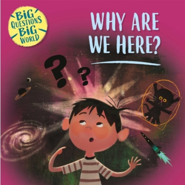 Big Questions, Big World: Why are we here? (inbunden, eng)